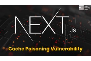 Next.js Cache Poisoning Vulnerability Let Attackers Trigger DoS Condition