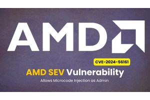 AMD SEV Vulnerability Allows Malicious CPU Microcode Injection as Admin