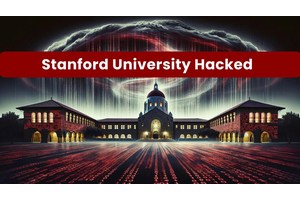 Stanford University Hacked – Attackers Breached The Internal Network
