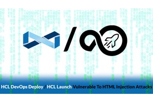 HCL DevOps Deploy & Launch Vulnerable To HTML Injection Attacks