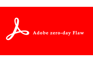 Adobe Zero-day Vulnerability Reader for Windows has been Exploited in the Wild