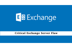 Critical Exchange Server Vulnerabilities let Attackers Execute Remote Code