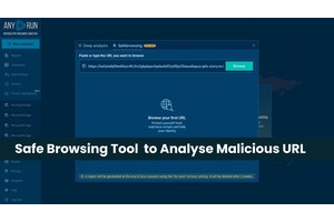 Analyse Any Suspicious Links Using ANY.RUN’s New Safe Browsing Tool