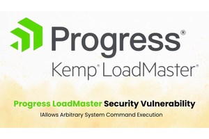 Progress LoadMaster Security Vulnerability let Attackers Execute Arbitrary System Commands