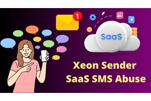 Xeon Sender Abusing Nine SaaS providers For Massive SMS Attacks
