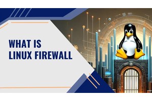 What is Linux Firewall? How to Enable Packet Filtering With Open Source Iptables Firewall?