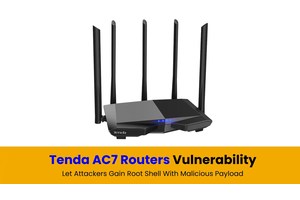 Tenda AC7 Routers Vulnerability Let Attackers Gain Root Shell With Malicious Payload