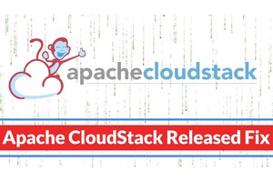 Apache CloudStack Released Fix for Critical KVM Infrastructure Vulnerabilities
