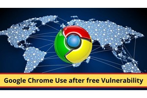 Google Chrome Use-After-Free Vulnerability Leads to Browser Crash
