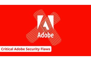Multiple Critical Adobe Security Flaws Let Attacker to Execute Arbitrary Code
