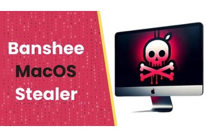 New Banshee MacOS Stealer Attacking Users to Steal Keychain Data