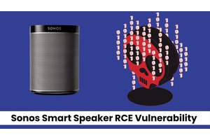 Sonos Smart Speaker Vulnerability Let Attackers Execute Remote Code