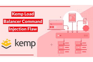 Kemp Load Balancer Command Injection Vulnerability Allow Full Compromise