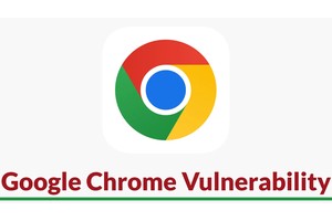 Google Chrome Vulnerability Let Attackers Escape Payload from Sandbox – Technical Details Disclosed