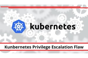 Kubernetes Security Flaw Let Attackers Escalate to Admin Privileges