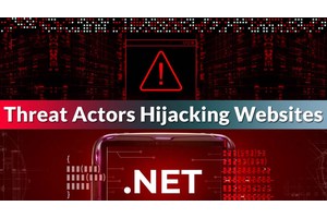 Threat Actors Hijacking Websites To Deliver .NET-Based Malware