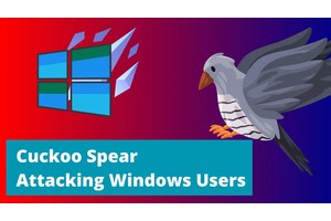 Cuckoo Spear Attacking Windows Users With Highly Sophisticated Malware