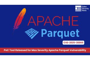 PoC Tool Released for Max Severity Apache Parquet Vulnerability to Detect Affected Servers