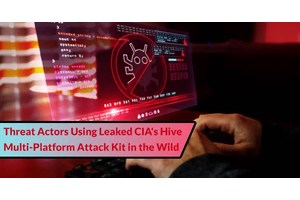 Hackers Using Leaked CIA’s Hive Multi-Platform Attack Kit in the Wild