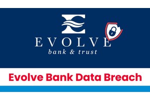 Evolve Bank Data Breach: 7.6 Million Individuals’ Data Exposed