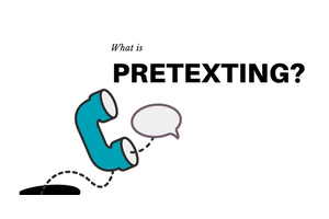 What is Pretexting? Simple & Effective Social Engineering Attack