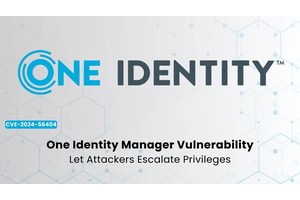 Critical One Identity Manager Vulnerability Let Attackers Escalate Privileges