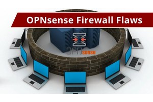 OPNsense Firewall Flaws Let Attackers Employ XSS to Escalate Privileges