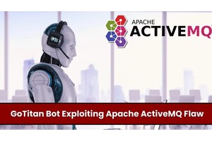 GoTitan Botnet Actively Exploiting Apache ActiveMQ Vulnerability