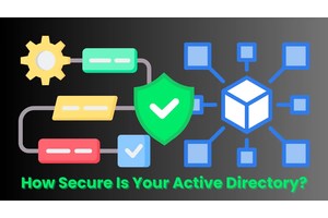 How Secure Is Your Active Directory? 5 Critical Vulnerabilities to Watch Out For