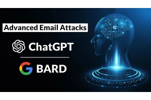 Hackers Using ChatGPT & GoogleBard to Launch Sophisticated Email Attacks