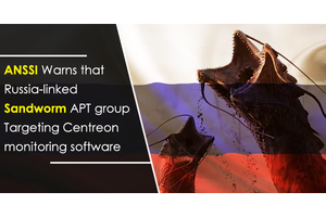 French Agency ANSSI Warns that Russia-linked Sandworm APT group Targeting Centreon Monitoring Software