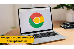 Chrome Flaw Let Attacker Corrupt Memory via Crafted HTML Page