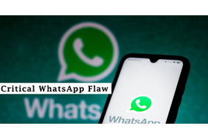 Critical WhatsApp Flaw Let Attackers Hack the Victim Device Remotely