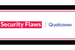 Qualcomm Security Flaws Let Attackers Takeover The Devices
