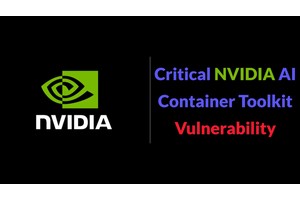 PoC Exploit Released for Critical NVIDIA AI Container Toolkit Vulnerability