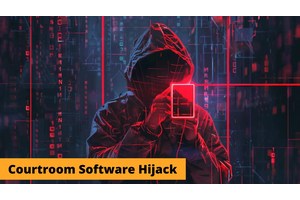 Hackers Backdoored Courtroom Video Recording Software With System Hijacking Malware