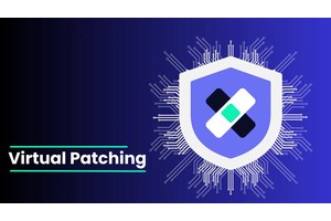 Virtual Patching: what is it? Your Defense Against Exploits and Threats