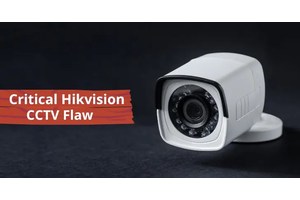 Critical Flaw in Hikvision Video Storage Let Attacker Gain Admin Rights
