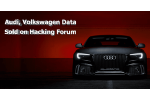 Hackers are Selling Audi, Volkswagen Customer Data on a Hacking Forum