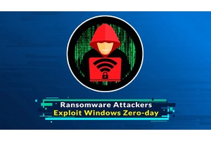 Ransomware Attackers Exploit Windows Zero-day to Exploit Privileges