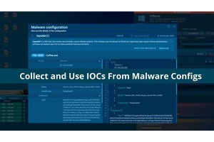 How to Collect and Use IOCs From Malware Configs in TI Lookup – SOC/DFIR Teams