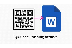 Hackers Using Weaponized Word Documents In QR Code Phishing Attacks