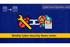 Weekly Cybersecurity Newsletter: Data Breaches, Vulnerabilities, Cyber Attacks, & Other Updates