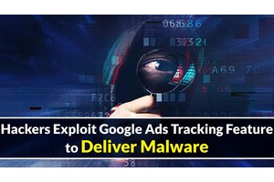 Hackers Exploit Google Ads Tracking Feature To Deliver Malware