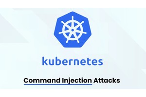 Kubernetes Vulnerability Exposes Clusters to Command Injection Attacks