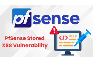 PfSense Stored XSS Vulnerability Leads To RCE Attacks, PoC Published