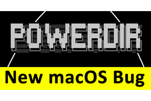 ‘Powerdir’ New macOS Bug Let Hackers Accessed Unauthorized User Data Access