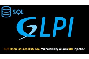 GLPI Open-source ITSM Tool Vulnerability Let Attackers Inject Malicious SQL Queries