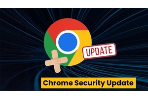 Chrome Security Update: Patch for Multiple Flaws that Leads to Remote Code Execution
