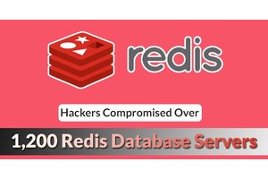 Hackers Compromised Over 1,200 Redis Database Servers